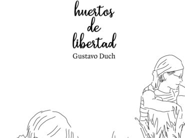 Gustavo Duch – Publicació del nou llibre: Huertos de libertad